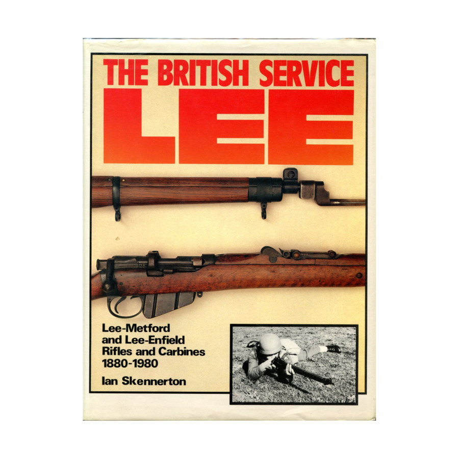 British Service Lee, The - Lee-Metford and Lee-Enfield Rifles & Carbines -  Historic Nonfiction - Noble Knight Games