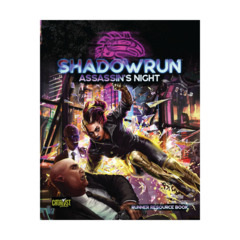 Shadowrun: Shadowrun RPG: 6th Edition Assassins Night