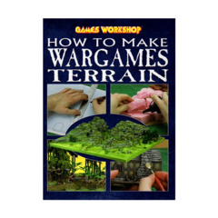 How to Make Wargames Terrain (2003 Edition) (Citadel Terrain