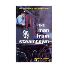 The Man from Steamtown by Adair, James R